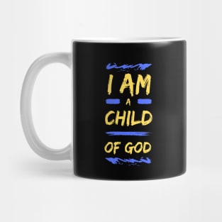 I Am A Child Of God | Christian Mug